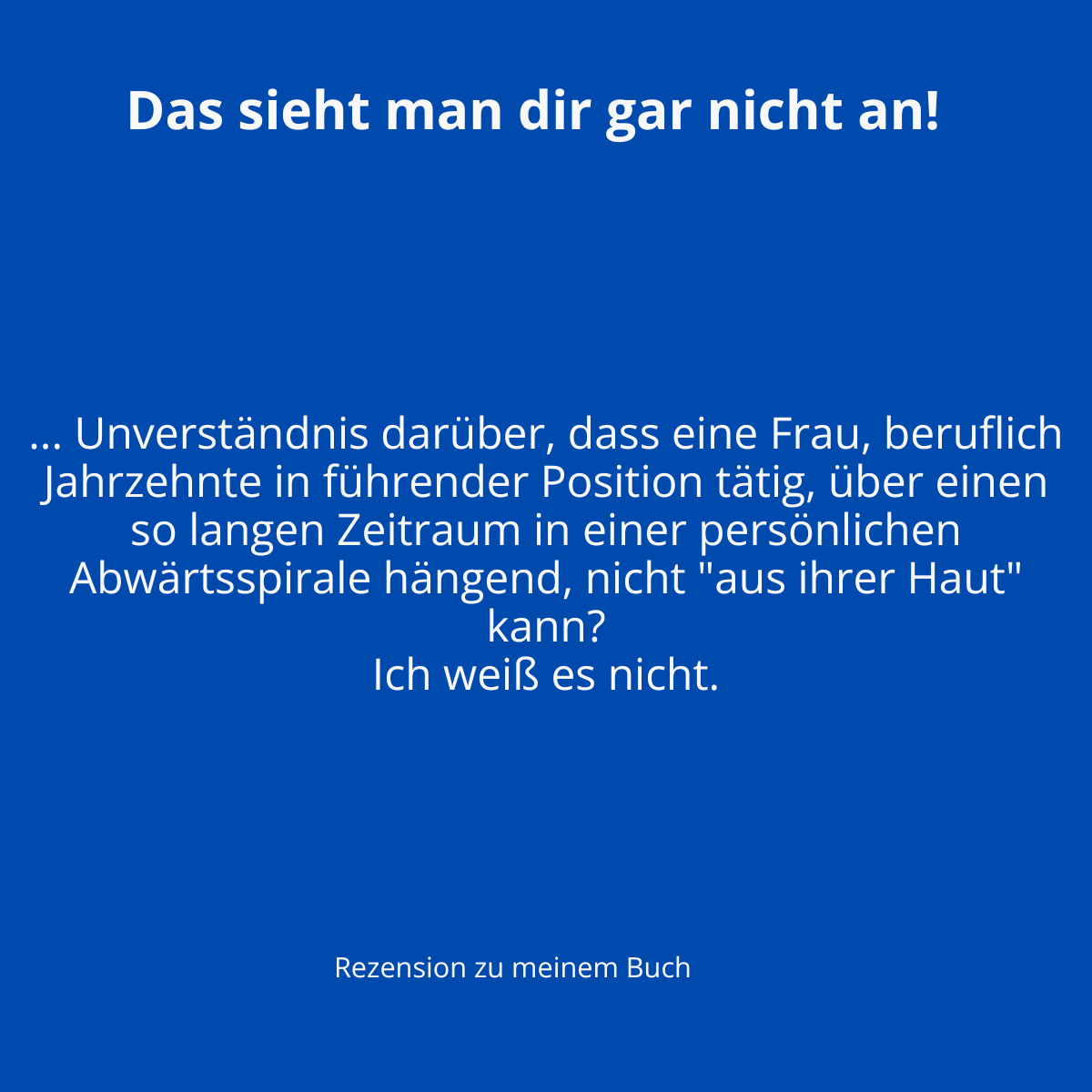 das sieht man dir gar nicht an - gemeint Gewalt gegen Frauen